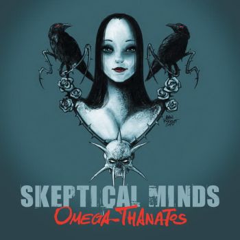 Skeptical Minds - Omega Thanatos (2015) Album Info