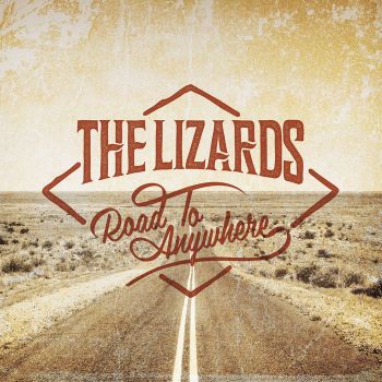 The Lizards - Road To Anywhere (2015) Album Info