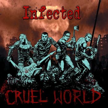 Infected - Cruel World (2015) Album Info