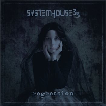 Systemhouse33 - Regression (2016) Album Info