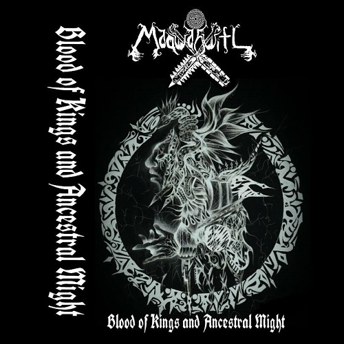 Maquahuitl - Blood Of Kings And Ancestral Might (2016)