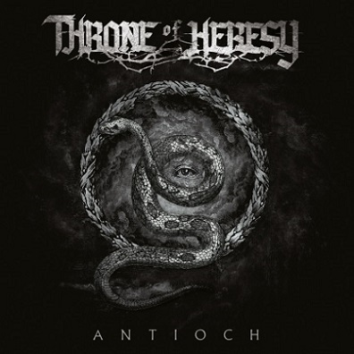 Throne of Heresy - Antioch (2016)