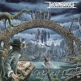 Thornbridge - What Will Prevail (2016) Album Info
