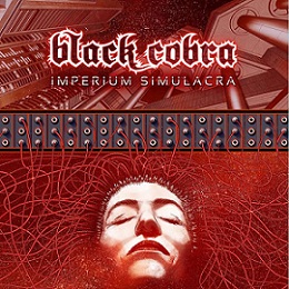 Black Cobra - Imperium Simulacra (2016)