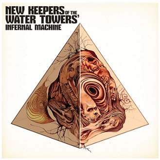 New Keepers of the Water Towers - Infernal Machine (2016) Album Info