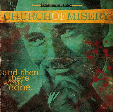 Church of Misery - And Then There Were None (2016) Album Info