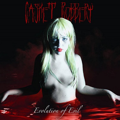 Casket Robbery - Evolution of Evil (2016) Album Info
