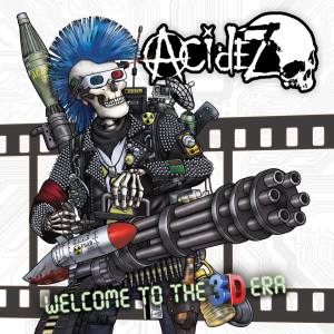 Acidez - Welcome to the 3D Era (2016) Album Info