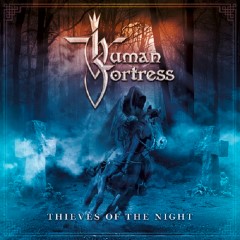 Human Fortress - hieves of the Night (2016) Album Info