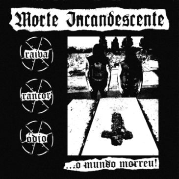 Morte Incandescente - ...o mundo morreu! (2016) Album Info