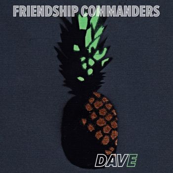 Friendship Commanders - Dave (2016) Album Info