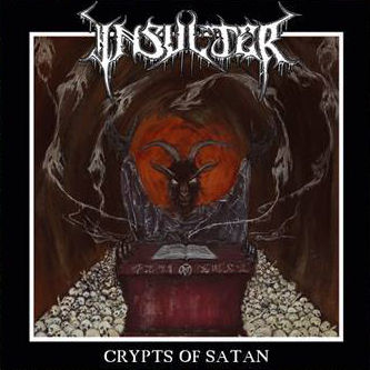 Insulter - Crypts of Satan (2016) Album Info