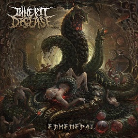 Inherit Disease - Ephemeral (2016) Album Info
