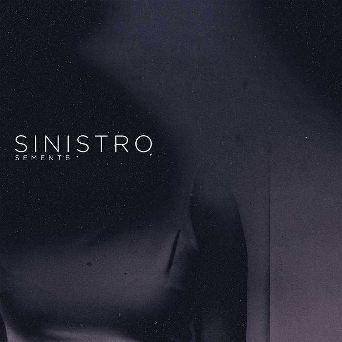 Sinistro - Semente (2016)