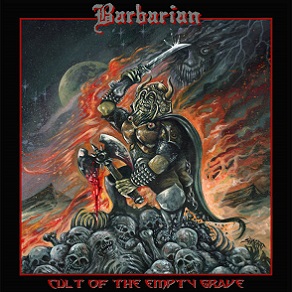 Barbarian - Cult of the Empty Grave (2016) Album Info