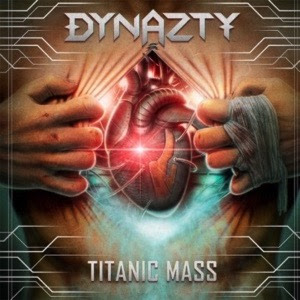 Dynazty - Titanic Mass (2016) Album Info