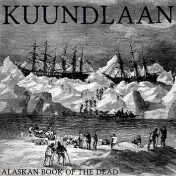 Kuundlaan - Alaskan Book Of The Dead (2016) Album Info