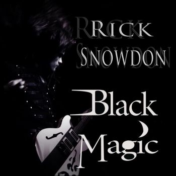 Rick Snowdon - Black Magic (2016) Album Info
