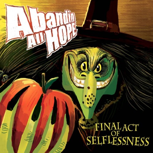 Abandin All Hope - Final Act Of Selflessness (2016) Album Info