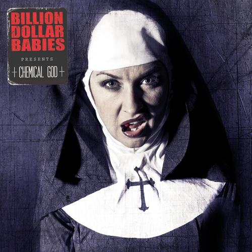 Billion Dollar Babies - Chemical God (2016) Album Info
