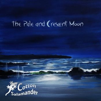 Cotton Salamander - The Pale And Crescent Moon (2016) Album Info
