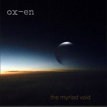 Ox-En - The Myriad Void (2016) Album Info
