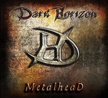 Dark Horizon - MetalheaD (2016) Album Info