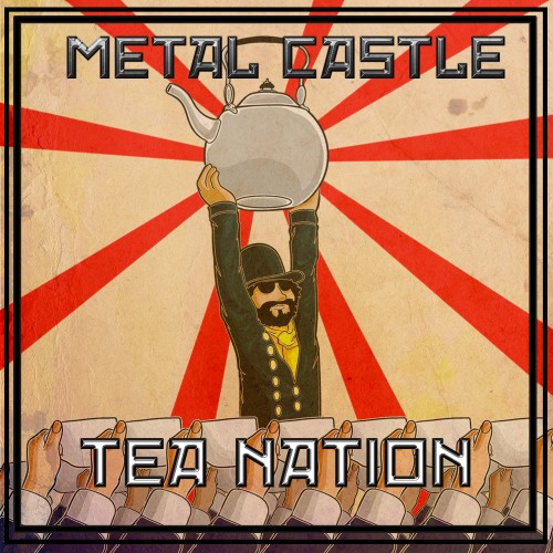 Metal Castle - Tea Nation (2015) Album Info