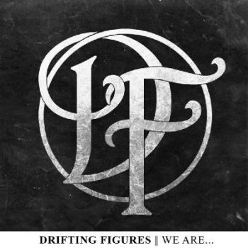 Drifting Figures - We Are... (2015) Album Info