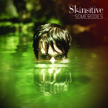 Skinsitive - Somebodies (2016) Album Info