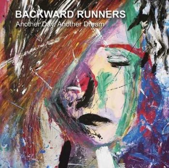 Backward Runners - Another Day, Another Dream (2016)