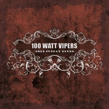 100 Watt Vipers - Cold Sunday Blues (2016) Album Info