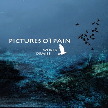Pictures of Pain - World Demise (2016) Album Info