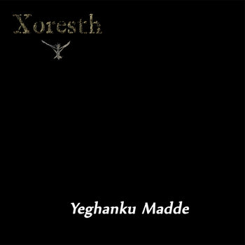 Xoresth - Yeghanku Madde (2016) Album Info
