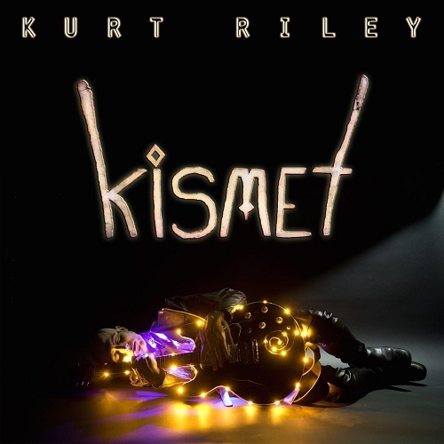 Kurt Riley - Kismet (2016) Album Info