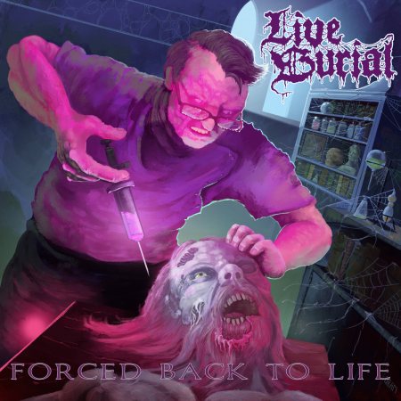 Live Burial - Forced Back to Life (2016) Album Info