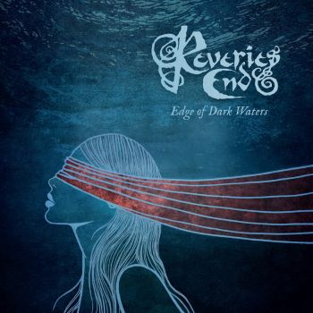 Reveries End - Edge Of Dark Waters (2016) Album Info