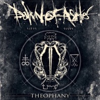 Dawn of Ashes - Theophany (2016) Album Info