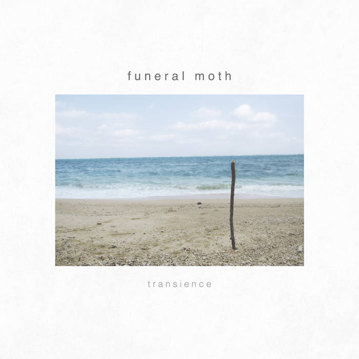 Funeral Moth - Transience (2016) Album Info