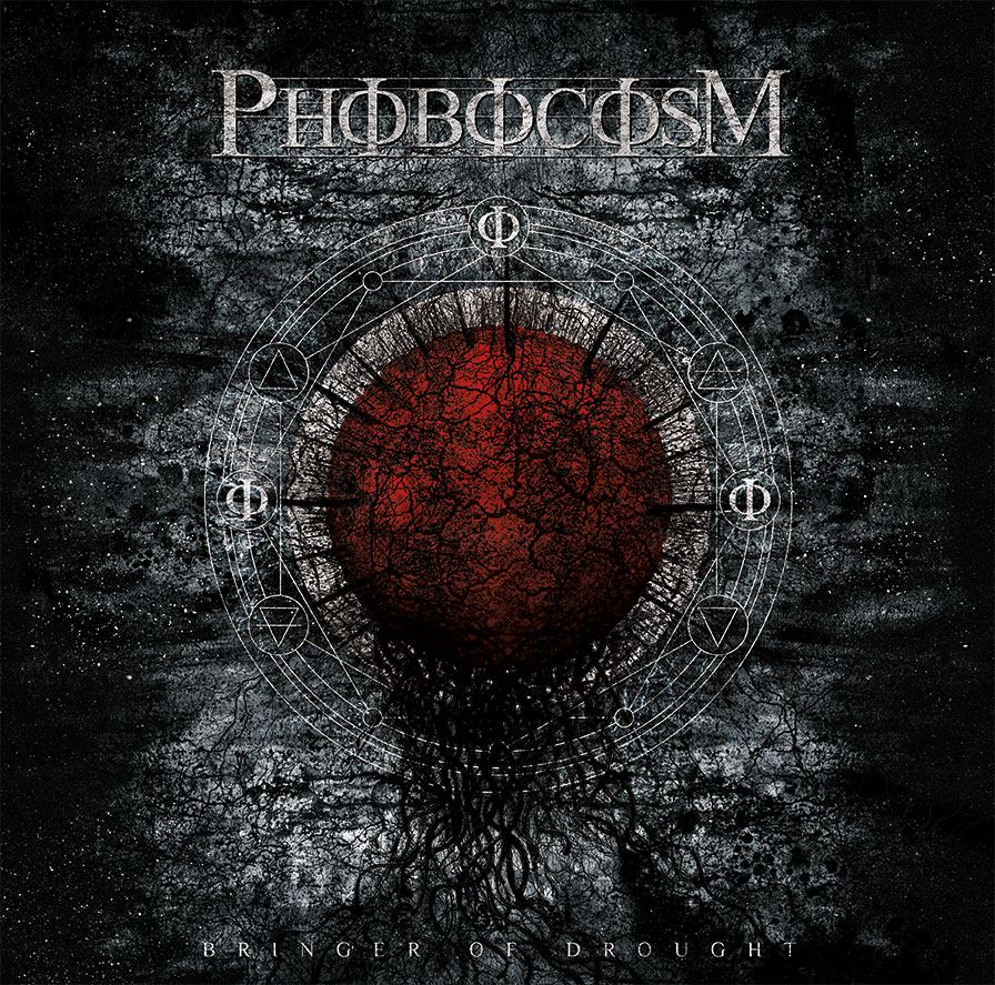 Phobocosm - Bringer Of Drought (2016)