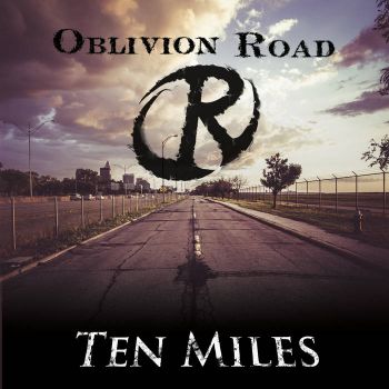 Oblivion Road - Ten Miles (2016)