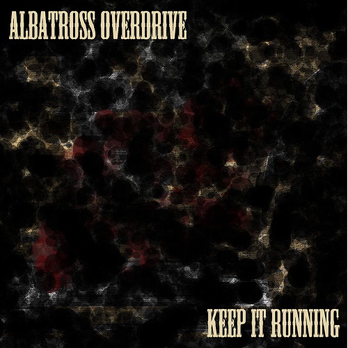 Albatross Overdrive - Keep It Running (2016)