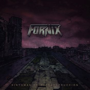Fornix - Sintomas De Autodestrucci&#243;n (2016) Album Info
