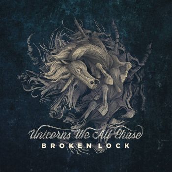 Broken Lock - Unicorns We All Chase (2015) Album Info