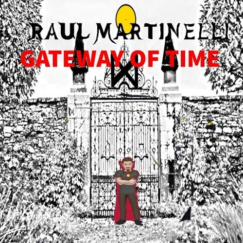 Raul Martinelli - Gateway of Time (2016) Album Info