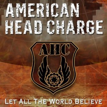 American Head Charge - Let All the World Believe (Single) (2016) Album Info