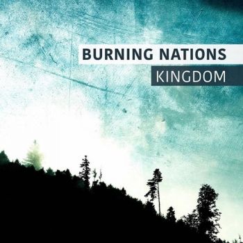 Burning Nations - Kingdom (2016) Album Info