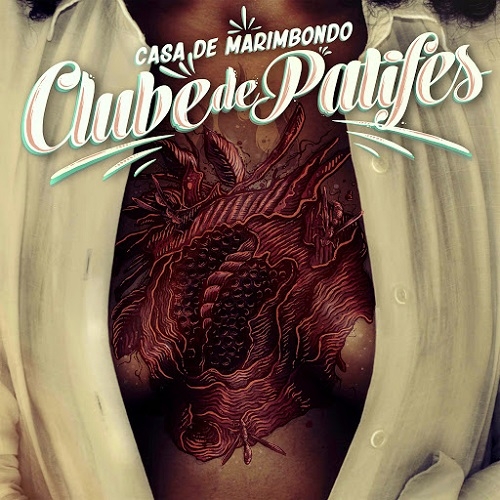 Clube de Patifes - Casa de Marimbondo (2016) Album Info