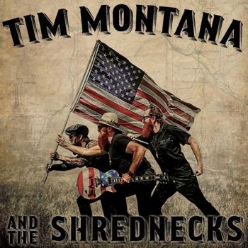 Tim Montana - And The Shrednecks (2016)