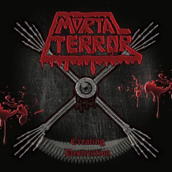 Mortal Terror - Creating Destruction (2016) Album Info